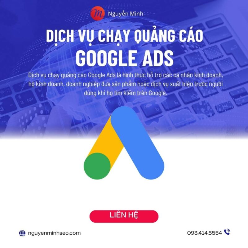 dịch vụ chạy quảng cáo google ads, dịch vụ chạy quảng cáo google, dịch vụ chạy google ads, dịch vụ chạy quảng cáo google uy tín, dịch vụ chạy quảng cáo trên google, dịch vụ chạy quảng cáo google adwords