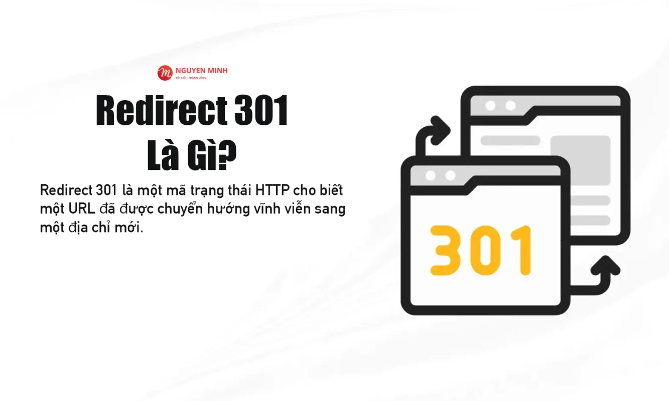 301 là gì, 301 redirect, 301 url redirect, redirect là gì, redirection 301, seo redirect, http 301, 301, 301 status code, cấu hình redirect domain, chuyển hướng url, redirection là gì, redirect url, 301 moved permanently, 301 moved permanently wordpress