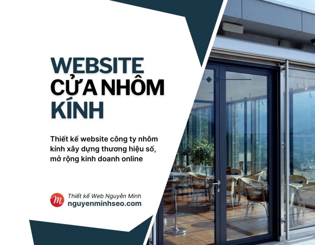 thiết kế website nhôm kính, thiết kế website cửa nhôm kính, website bán cửa nhôm kính, website công ty nhôm kính