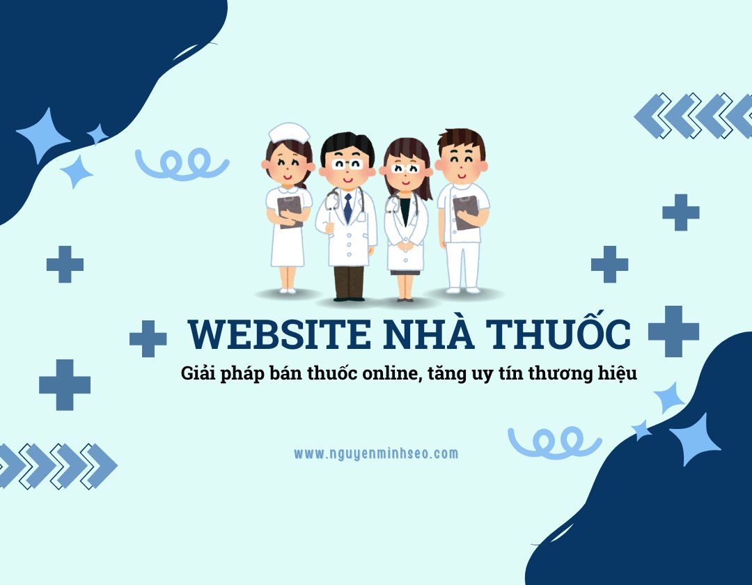 thiết kế website nhà thuốc, thiết kế website bán hàng dược phẩm, thiết kế website nhà thuốc đông y, thiết kế website nhà thuốc tây