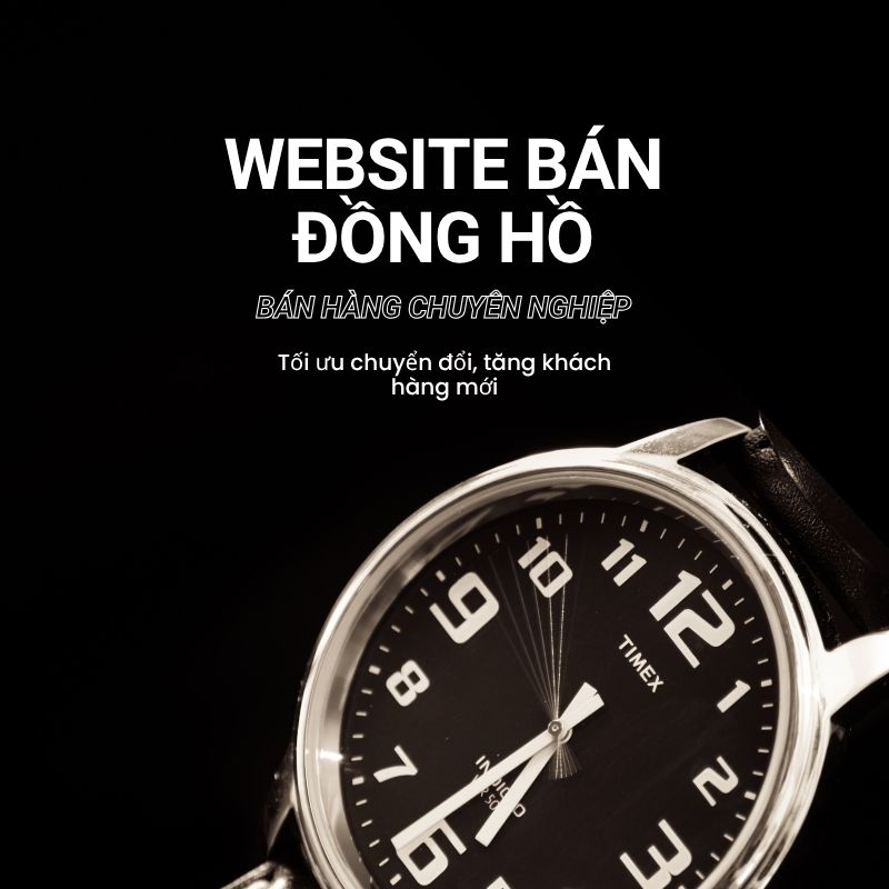 thiết kế website bán đồng hồ, thiết kế website đồng hồ, làm website bán đồng hồ, thiết kế web bán đồng hồ chuyên nghiệp, thiết kế website cửa hàng đồng hồ, thiết kế website kinh doanh đồng hồ, thiết kế web shop đồng hồ, thiết kế web đồng hồ cao cấp, thiết kế website bán đồng hồ online, thiết kế website cho shop đồng hồ