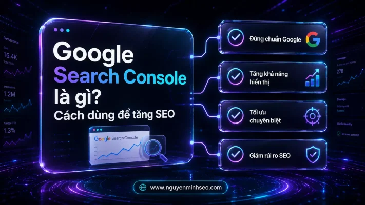 Google Search Console là gì, hướng dẫn sử dụng GSC, cách cài đặt google search console, xác minh tên miền, cách gửi sitemap, xóa url trong GSC