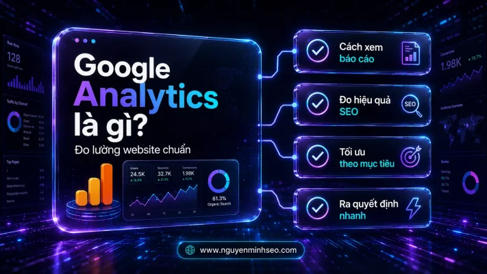 Google Analytics là gì, cách cài đặt GA4, hướng dẫn sử dụng GA4 cho người mới, bounce rate là gì, theo dõi chuyển đổi, GA4 vs Universal Analytics